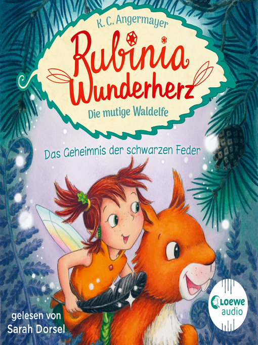 Title details for Rubinia Wunderherz, die mutige Waldelfe (Band 2)--Das Geheimnis der schwarzen Feder by Karen Christine Angermayer - Available